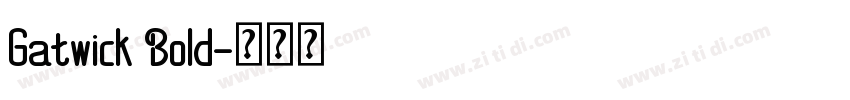 Gatwick Bold字体转换
